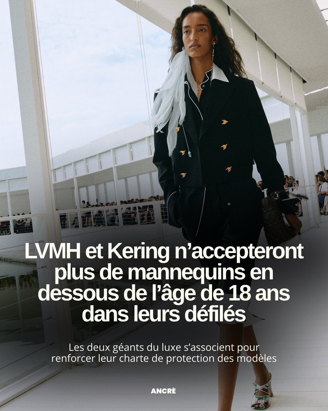 Publication de Ancre Magazine sur Instagram : LVMH Kering, charte mannequins